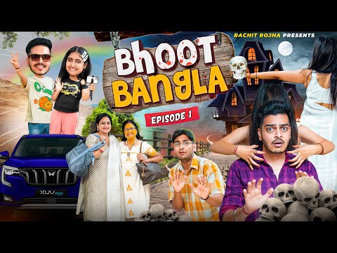 BHOOT BANGLA – The Beginning || Rachit Rojha