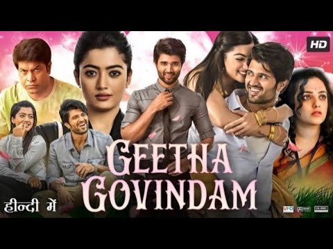 Geetha Govindam Full Movie In Hindi HD Geeta Govindam 2023 Vijay Deverakonda Rashmika Mandanna