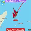 Journey from Bangladesh to Nigeria by Ship. #vlog #map #journey #vlog #travel #bangladesh #nigeria