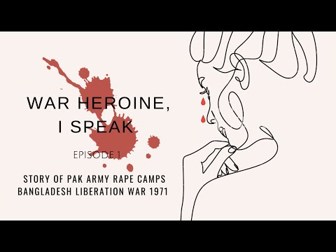 EP 1 | Woman of Rape Camps of Bangladesh Liberation war 1971 – Their story | PakArmy war crimes