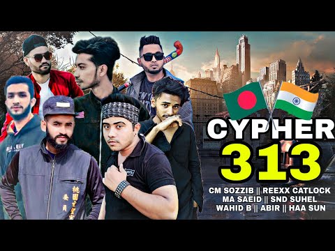 International Collaboration between INDIA & BANGLADESH // Cypher 313 // Sylheti – Bangla Rap Song