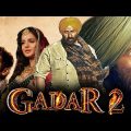 Gadar 2 Full Movie 2023 | Sunny Deol | Ameesha Patel | Latest Movies 2023