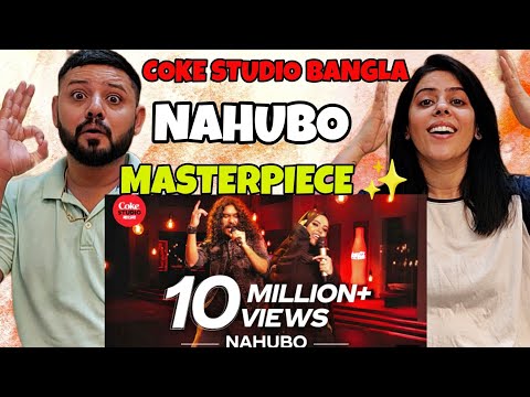 Nahubo | Coke Studio Bangla Season 2 Song Indian Reaction| Animes X Daughter of Coastal |Bangla Song