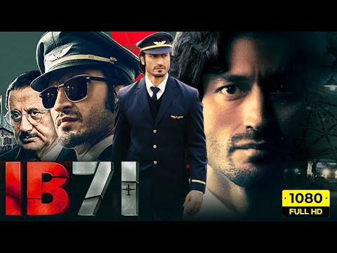 IB 71 Full Action Movie New Released || Bollywood Blockbuster Movie {2023} || Vidyut Jamwal ||Anupam