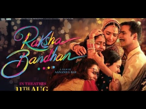 Raksha Bandhan 2022 Hindi Full Movie | Full HD | #akshaykumar #youtube