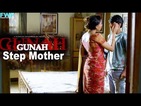 Gunah – Step Mother – Episode 07 | गुनाह – स्टेप मदर | FWFOriginals