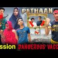 The Pathaan Missions Dangerous Vaccine | Bangla funny video