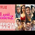 Lust Stories 2 | Official Trailer | Netflix India