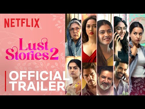 Lust Stories 2 | Official Trailer | Netflix India