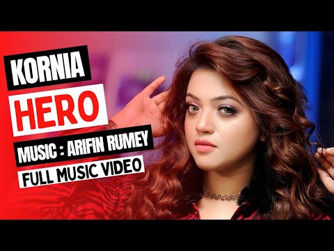 Hero | হিরো | Arfin Rumey ft Kornia | কর্ণিয়া | New Bangla Song | Full Music Video |