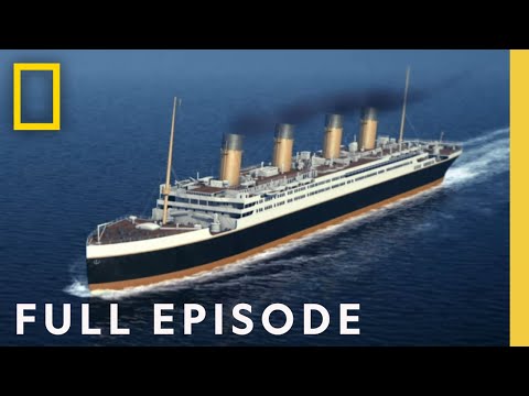 Investigating the Titanic (Full Episode) | Drain the Oceans