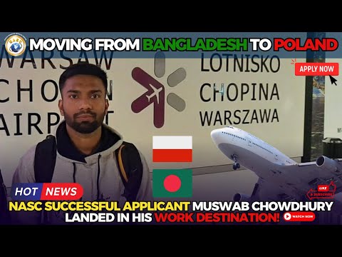 Travel Update: Mr. Muswab Chowdhury from Bangladesh, Our #NASC Applicant, Arrives in Poland!