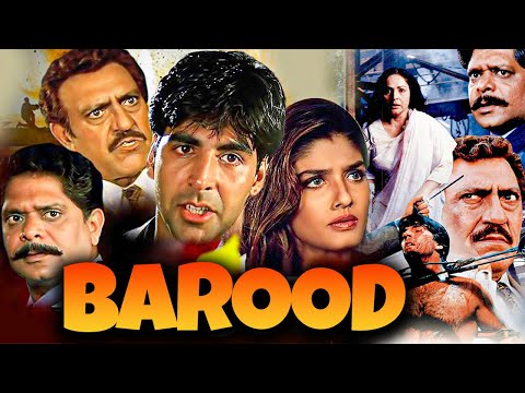 Barood ( बारूद ) 1998 Full Movie In HD || Akshay Kumar, Raveena Tandon, Rishi Kapoor, Amrish Puri ||