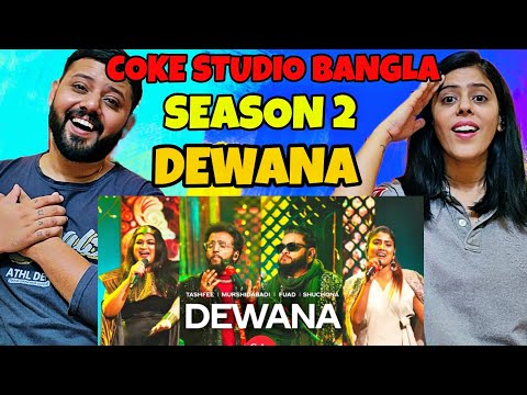 Dewana | Coke Studio Bangla Season 2 Song Reaction | Fuad X Murshidabadi X Tashfee X Shuchona |