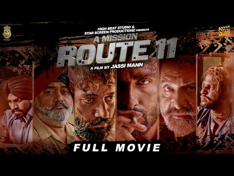 A Mission Route 11 – Jassi Mann (Full Movie) Preet Baath | Amn Chugha | Ashish Duggal