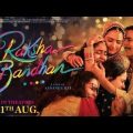 Raksha Bandhan 2022 Hindi Full Movie | Akshay Kumar | Bhumi Pednekar | Sadia Khateeb | Watch Now