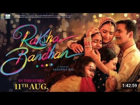 Raksha Bandhan 2022 Hindi Full Movie | Akshay Kumar | Bhumi Pednekar | Sadia Khateeb | Watch Now