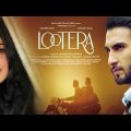 Lootera Full Hindi Bollywood Movie | Ranveer Singh, Sonakshi Sinha | English Subtitles  | NH Studioz
