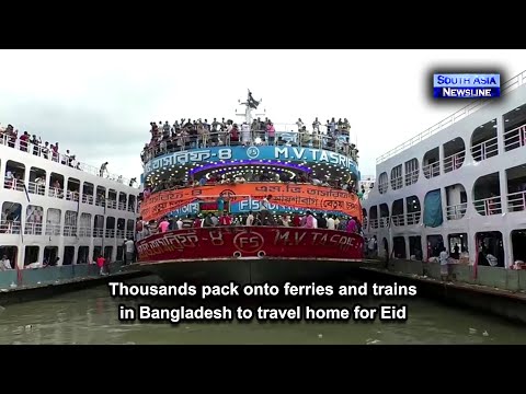 Thousands pack onto ferries and trains in Bangladesh to travel home for Eid