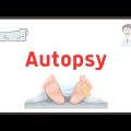 Autopsy | Post Mortem | Forensic medicine