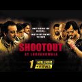 Shootout At Lokhandwala Full Movie (HD) Vivek Oberoi, Amitabh Bachchan, Sanjay Dutt | True Events