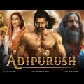 Adipurush New 2023 Released Full Hindi Dubbed Action Movie |Prabhas New Blockbuster South Movie 2023