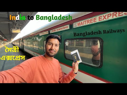 Maitree Express Journey in First AC Coupe Kolkata to Dhaka