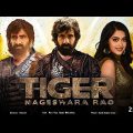 Tiger Nageshwer Rao New 2023 Released Full Hindi Dubbed Action Movie | Ravi Teja New Movie 2023