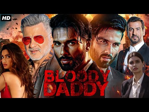 Bloody Daddy Full Movie 1080p HD | Shahid Kapoor | Sanjay Kapoor | Diana Penty | Ronit | Hindi Movie