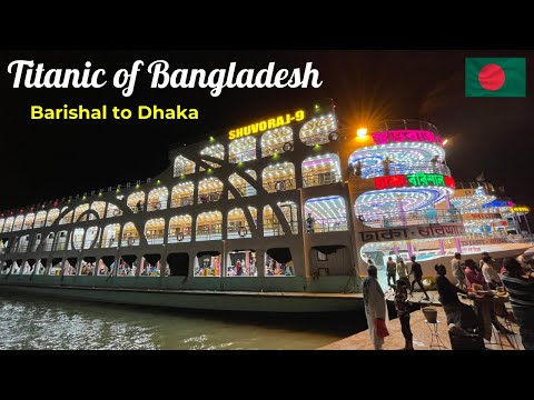 OVERNIGHT journey in TITANIC of BANGLADESH | Barishal to Dhaka LUXURY Cruise | Shuvoraj – 9