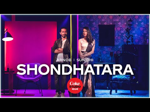 Shondhatara | Coke Studio Bangla | Season 2 | Arnob X Sunidhi X Adit