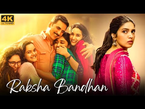 Raksha Bandhan 2022 Hindi Full Movie | Akshay Kumar, Bhumi Pednekar