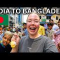 First Time In BANGLADESH! (India to Dhaka) 🇧🇩