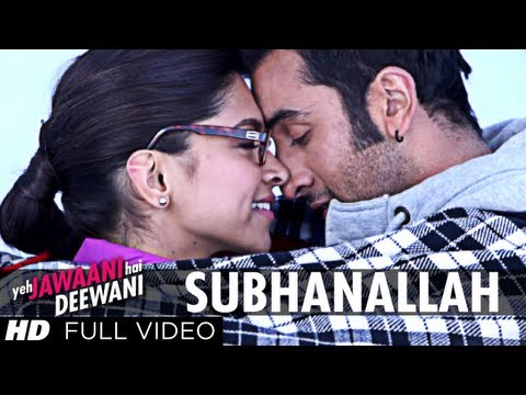 "Subhanallah"  Full Video Song | Yeh Jawaani Hai Deewani | Pritam | Ranbir Kapoor, Deepika Padukone