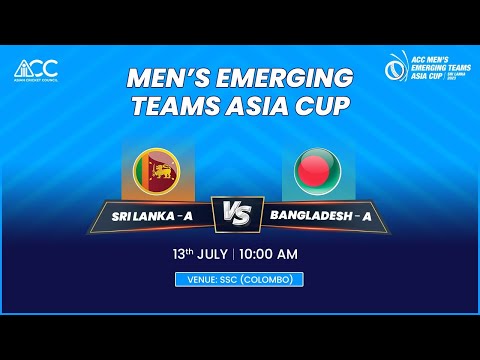 ACC MENS EMERGING TEAMS ASIA CUP | SRI LANKA A vs BANGLADESH A