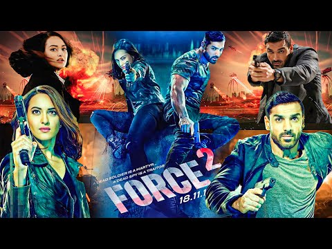 Force 2 Full Movie | John Abraham | Sonakshi Sinha | Tahir Raj Bhasin | Narendra Jha | #2023 Action