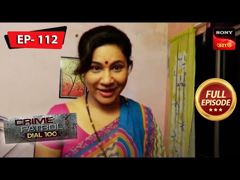 The Price Of Mischief | Crime Patrol Dial 100 | Ep 112 | Full Episode | 15 July 2023