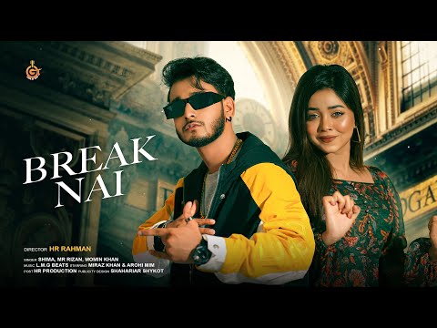 BREAK NAI | ব্রেক নাই | Miraz Khan | Arohi Mim | Shima | Mr Rizan | Momin Khan| Official Music Video