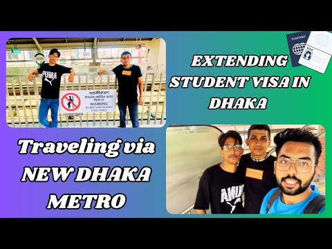 Extending Student Visa in Dhaka | Dhaka metro experience | Indian Student in Bangladesh