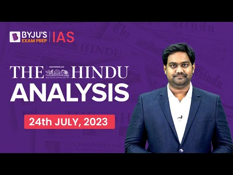 The Hindu Newspaper Analysis | 24 July 2023 | Current Affairs Today | UPSC Editorial Analysis