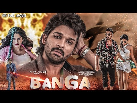 Banga Movie In Hindi | Allu Arjun, Anu Emmanuel