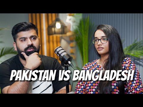 Pakistan vs. Bangladesh: Unveiling Contrasts in Conversation with Kehkashan | Podcast #49