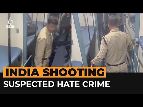 Indian train guard kills passengers in suspected hate crime | Al Jazeera Newsfeed