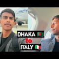 DHAKA 🇧🇩 to ITALY 🇮🇹।My First Solo Trip ।Ovi Vlog Official