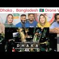 Dhaka ,  Bangladesh 🇧🇩 4K by drone Travel Pakistani REaction