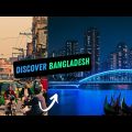 Why Everyone is Talking About Bangladesh: Culture, Nature & Growth