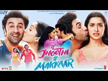 Tu Jhoothi Main Makkaar | Hindi Movie 2023 | New Hindi Film | Ranbir Kapoor, Shraddha Kapoor |