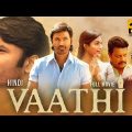 Vaathi (2023) Hindi Dubbed Full Movie In 4K UHD | Dhanush, Samyuktha Menon
