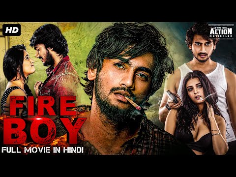 FIRE BOY – Full Hindi Dubbed Action Romantic Movie | Chandni Bhagwanani & Geetanand | South Movie