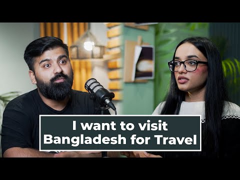 I want to visit Bangladesh for Travel